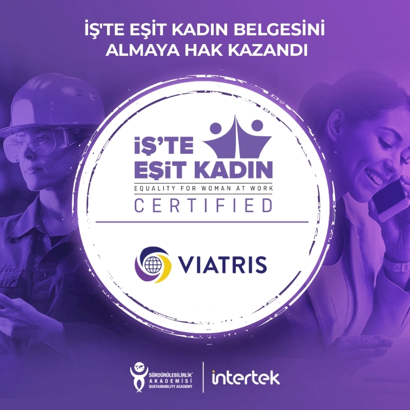 Viatris Türkiye, ‘İş’te Eşit Kadın Sertifikası’nın Sahibi Oldu