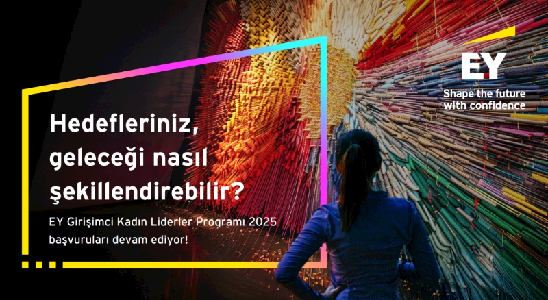 “EY Girişimci Kadın Liderler Programı”nın Yeni Dönem Başvuruları Başladı