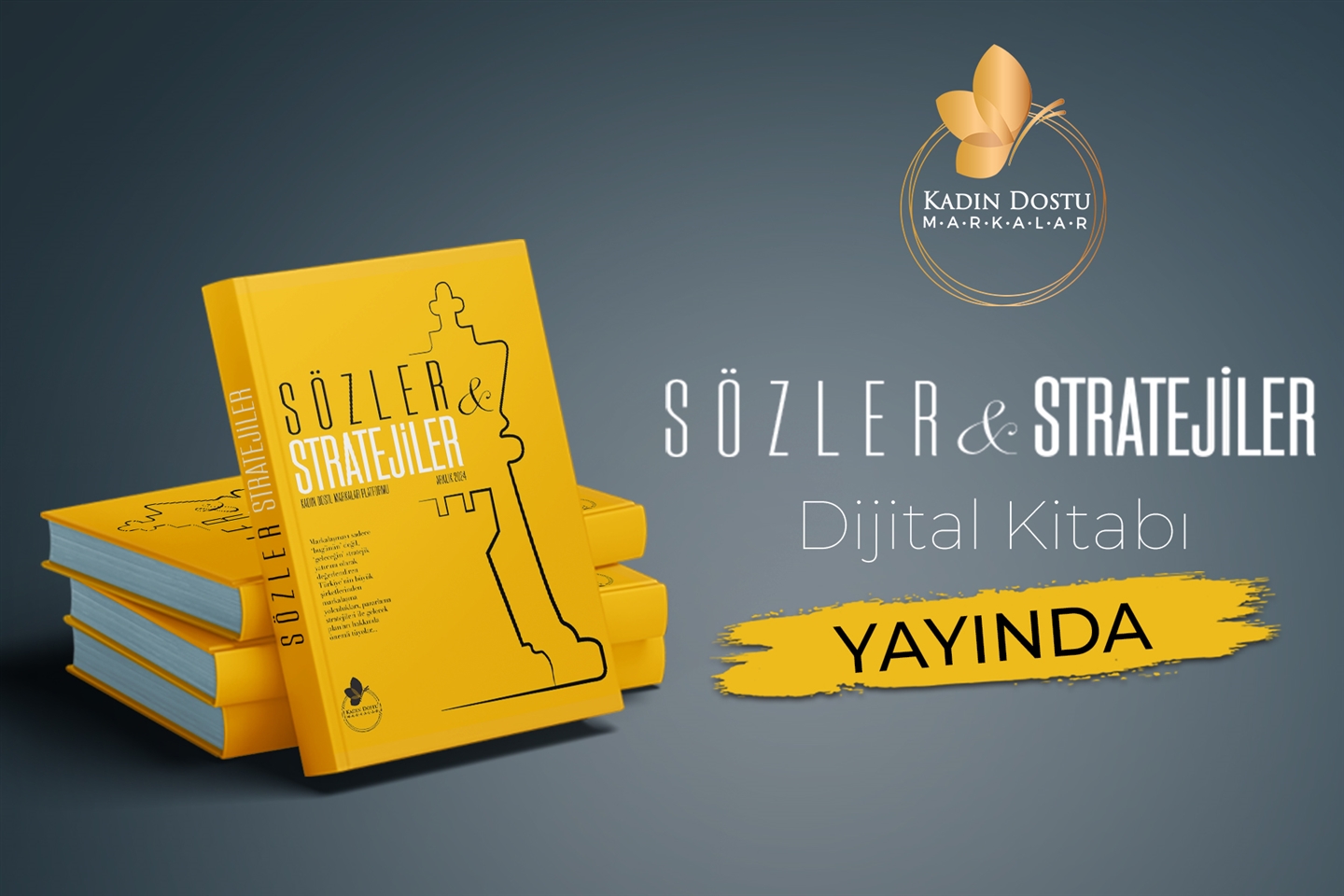KADIN DOSTU MARKALAR PLATFORMU’NUN 10. DİJİTAL KİTABI ‘SÖZLER VE STRATEJİLER’ YAYINDA
